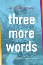 three more words