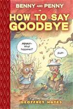 benny and penny and how to say goodbye