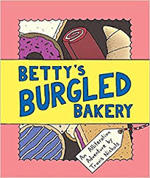 Betty&#39;s Burgled Bakery