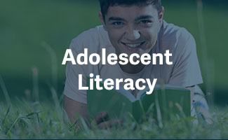 Adolescent Literacy